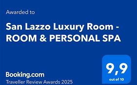 San Lazzo Luxury Room - Room & Personal Spa